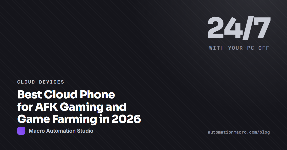 Best Cloud Phone for AFK Gaming and Game Farming in 2026