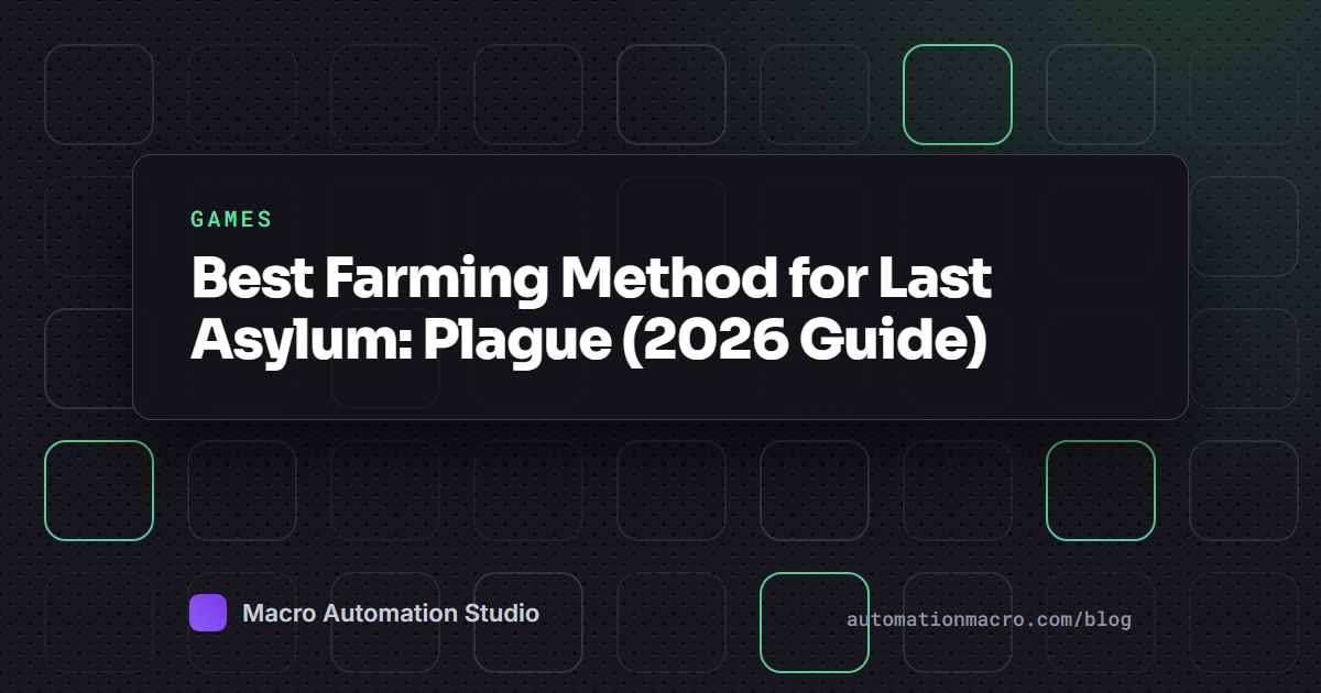 Best Farming Method for Last Asylum: Plague (2026 Guide)